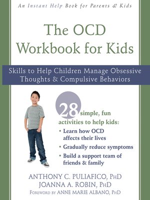cover image of The OCD Workbook for Kids: Skills to Help Children Manage Obsessive Thoughts and Compulsive Behaviors